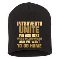 Introverts Unite We Want To Go Home Short Acrylic Beanie