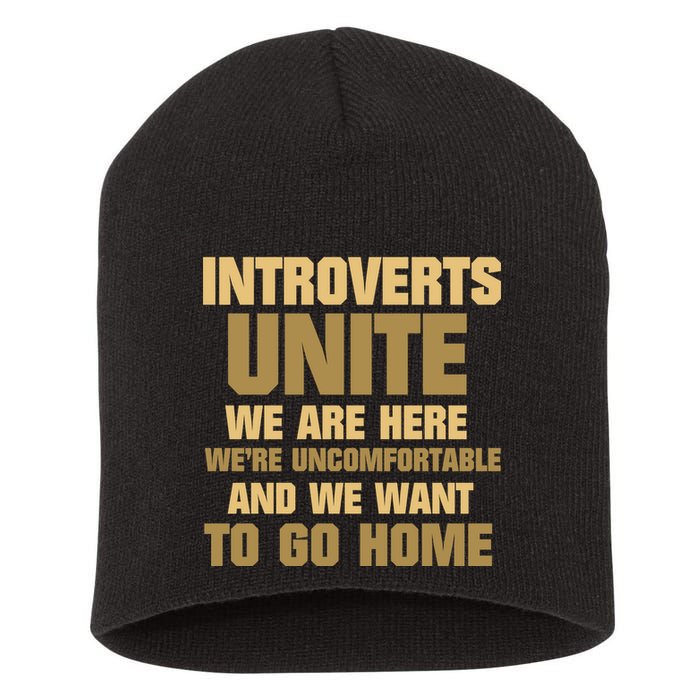 Introverts Unite We Want To Go Home Short Acrylic Beanie