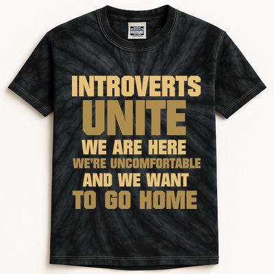 Introverts Unite We Want To Go Home Kids Tie-Dye T-Shirt