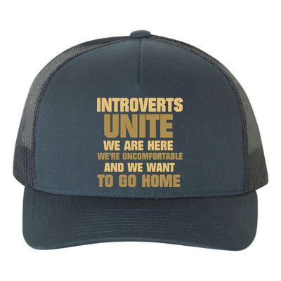 Introverts Unite We Want To Go Home Yupoong Adult 5-Panel Trucker Hat