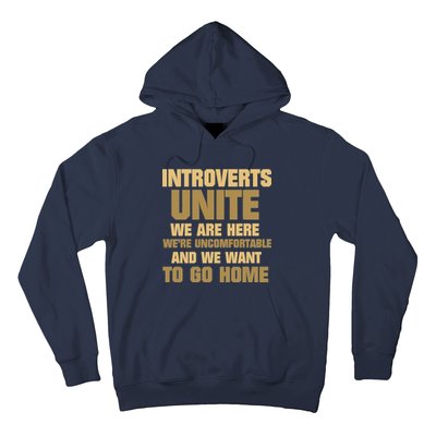 Introverts Unite We Want To Go Home Hoodie