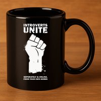 Introverts Unite Separately & Online 11oz C Handle Ceramic Mug