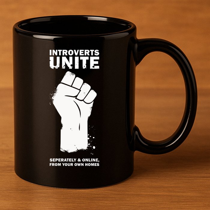 Introverts Unite Separately & Online 11oz C Handle Ceramic Mug