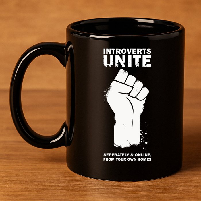 Introverts Unite Separately & Online 11oz C Handle Ceramic Mug