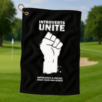 Introverts Unite Separately & Online Golf Towel