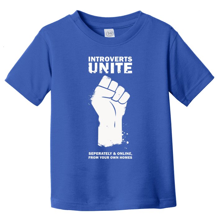 Introverts Unite Separately & Online Toddler T-Shirt