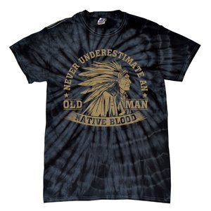 Indigenous Never Underestimate An Old Man With Native Blood Tie-Dye T-Shirt