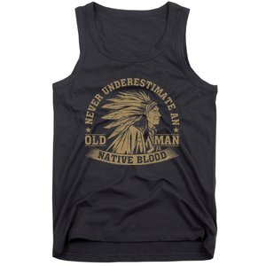 Indigenous Never Underestimate An Old Man With Native Blood Tank Top