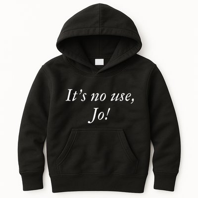 Its No Use Jo Retro Style Women Kids Hoodie