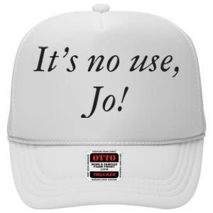 Its No Use Jo High Crown Mesh Back Trucker Hat