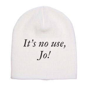 Its No Use Jo Short Acrylic Beanie