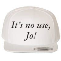 Its No Use Jo Wool Snapback Cap