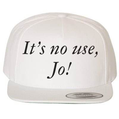 Its No Use Jo Wool Snapback Cap