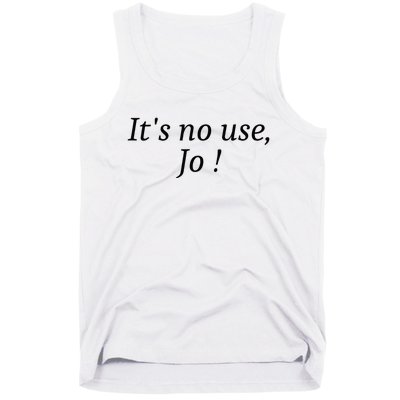 Its No Use Jo Tank Top