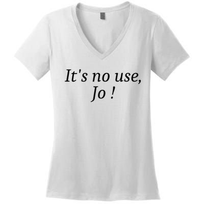 Its No Use Jo Women's V-Neck T-Shirt