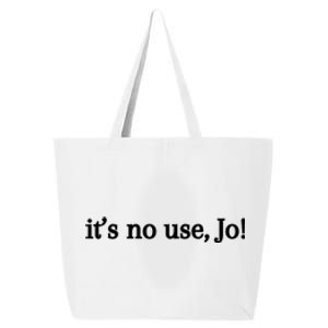 Its No Use Jo 25L Jumbo Tote