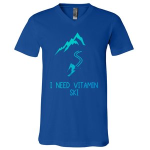 I Need Vitamin Ski Skiing Motivational Saying Skier Cool Gift V-Neck T-Shirt