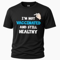 I'm Not Vaccinated And Still Healthy Performance Shirt