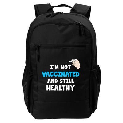 I'm Not Vaccinated And Still Healthy Backpack