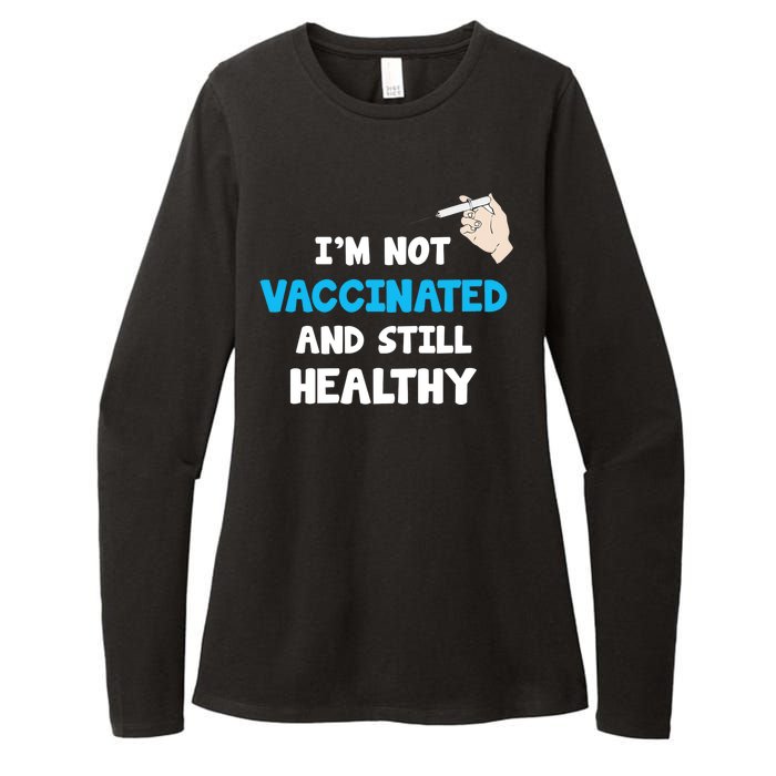 I'm Not Vaccinated And Still Healthy Womens CVC Long Sleeve Shirt