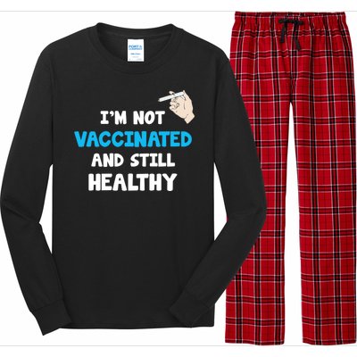 I'm Not Vaccinated And Still Healthy Long Sleeve Pajama Set