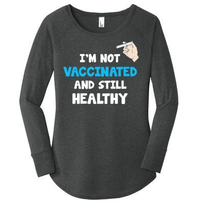 I'm Not Vaccinated And Still Healthy Women's Perfect Tri Tunic Long Sleeve Shirt