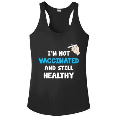 I'm Not Vaccinated And Still Healthy Ladies PosiCharge Competitor Racerback Tank