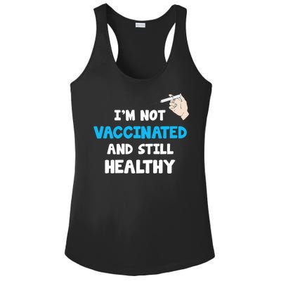 I'm Not Vaccinated And Still Healthy Ladies PosiCharge Competitor Racerback Tank