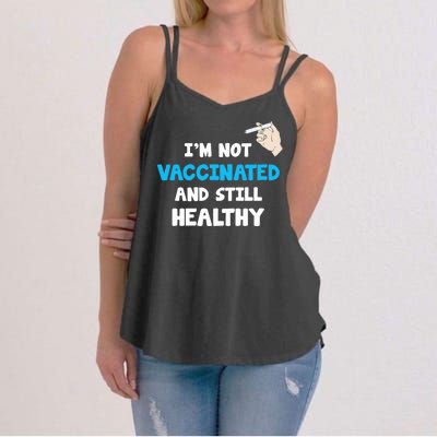 I'm Not Vaccinated And Still Healthy Women's Strappy Tank