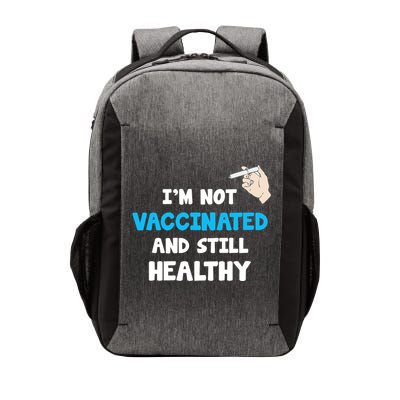 I'm Not Vaccinated And Still Healthy Vector Backpack