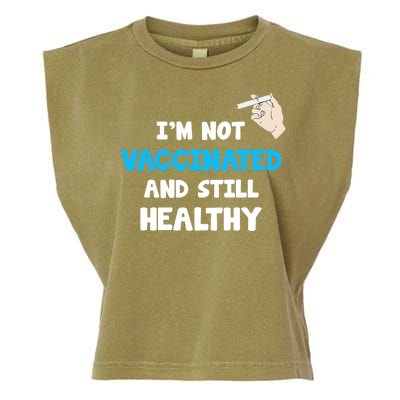 I'm Not Vaccinated And Still Healthy Garment-Dyed Women's Muscle Tee