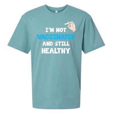 I'm Not Vaccinated And Still Healthy Sueded Cloud Jersey T-Shirt