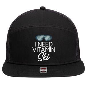 I Need Vitamin Ski Snow Winter Sport Skier Gift 7 Panel Mesh Trucker Snapback Hat