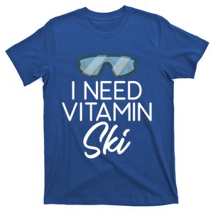 I Need Vitamin Ski Snow Winter Sport Skier Gift T-Shirt