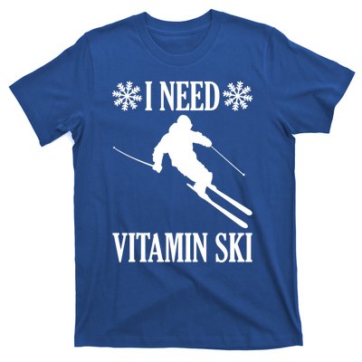 I Need Vitamin Ski Cute Gift T-Shirt