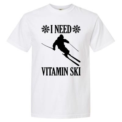 I Need Vitamin Ski Cute Gift Garment-Dyed Heavyweight T-Shirt