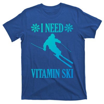 I Need Vitamin Ski Cute Gift T-Shirt