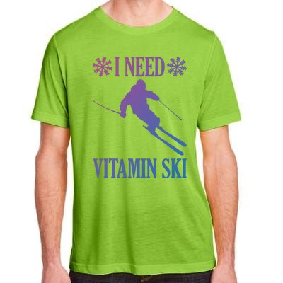 I Need Vitamin Ski Cute Gift Adult ChromaSoft Performance T-Shirt