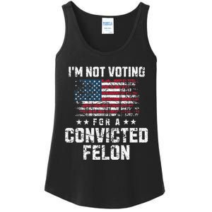 IM Not Voting For A Convicted Felon Pro Harris Democrat Ladies Essential Tank