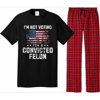 IM Not Voting For A Convicted Felon Pro Harris Democrat Pajama Set