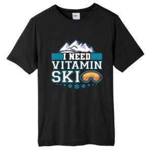 I Need Vitamin Ski Funny Skier Ski Instructor Gift Tall Fusion ChromaSoft Performance T-Shirt