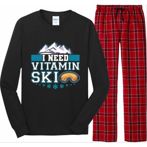 I Need Vitamin Ski Funny Skier Ski Instructor Gift Long Sleeve Pajama Set