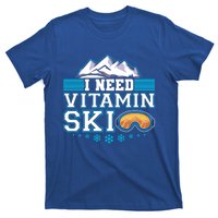 I Need Vitamin Ski Funny Skier Ski Instructor Gift T-Shirt