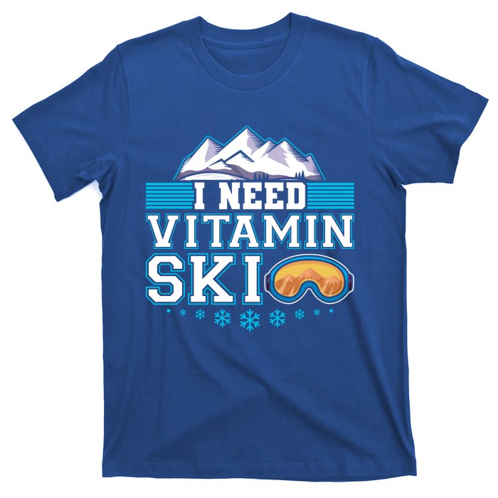 I Need Vitamin Ski Funny Skier Ski Instructor Gift T-Shirt