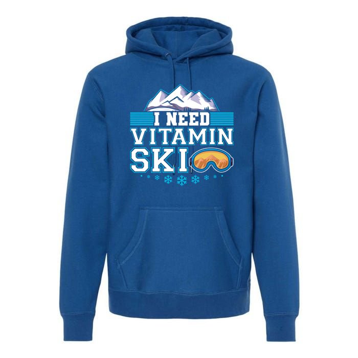 I Need Vitamin Ski Funny Skier Ski Instructor Gift Premium Hoodie