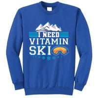 I Need Vitamin Ski Funny Skier Ski Instructor Gift Tall Sweatshirt