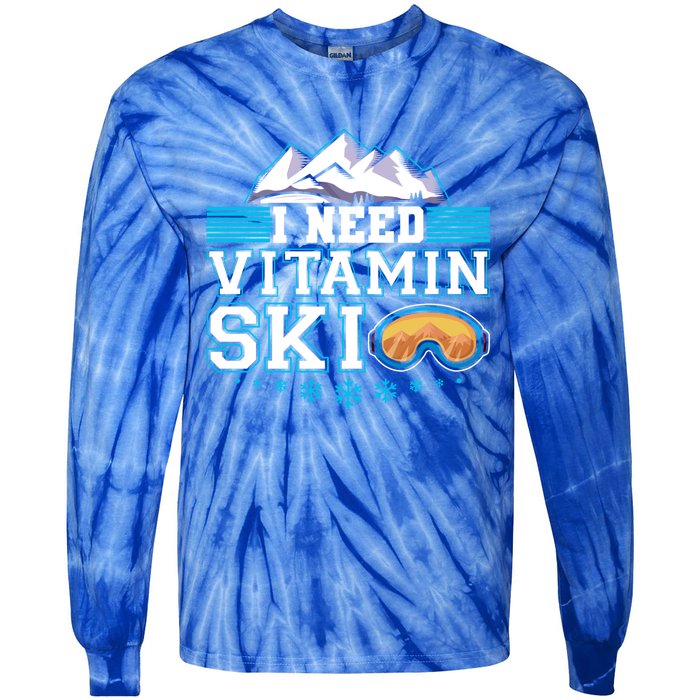 I Need Vitamin Ski Funny Skier Ski Instructor Gift Tie-Dye Long Sleeve Shirt