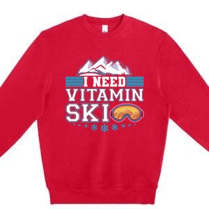 I Need Vitamin Ski Funny Skier Ski Instructor Gift Premium Crewneck Sweatshirt