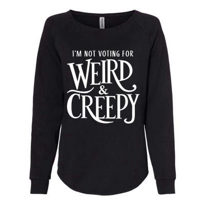 Im Not Voting For Weird Creepy Vote Kamala Harris Womens California Wash Sweatshirt