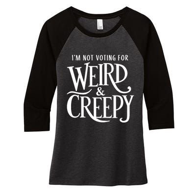 Im Not Voting For Weird Creepy Vote Kamala Harris Women's Tri-Blend 3/4-Sleeve Raglan Shirt